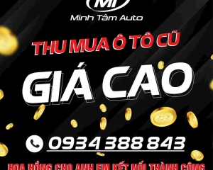 MINH TÂM AUTO- Thu mua ôtô cũ giá cao